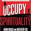 Occupy Spirituality: A Radical Vision for a New Generation (Sacred Activism) (EPUB)