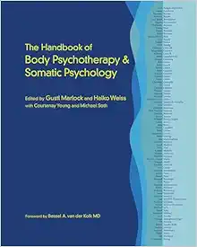 The Handbook of Body Psychotherapy and Somatic Psychology (EPUB)