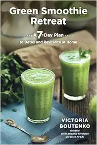 Green Smoothie Retreat: A 7-Day Plan to Detox and Revitalize at Home (EPUB)