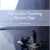 The Hidden Teaching Beyond Yoga: The Path to Self-Realization and Philosophic Insight, Volume 1 (EPUB)