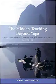 The Hidden Teaching Beyond Yoga: The Path to Self-Realization and Philosophic Insight, Volume 1 (EPUB)