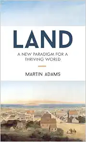 Land: A New Paradigm for a Thriving World (EPUB)