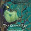 The Sacred Ego: Making Peace with Ourselves and Our World (Sacred Activism) (EPUB)