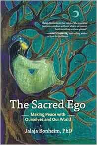 The Sacred Ego: Making Peace with Ourselves and Our World (Sacred Activism) (EPUB)