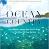 Ocean Country: One Woman’s Voyage from Peril to Hope in her Quest To Save the Seas (EPUB)