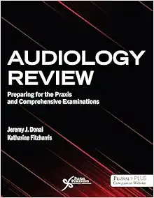 Audiology Review: Preparing for the Praxis and Comprehensive Examinations (EPUB)