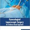 Gynecological Laparoscopic Surgery: An Evidence-Based Approach (PDF)