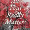 All That Really Matters (EPUB)