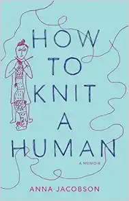 How to Knit a Human: A memoir (EPUB)