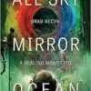 All Sky, Mirror Ocean: A Healing Manifesto (PDF)