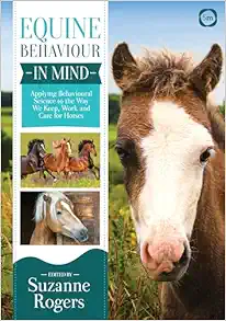 Equine Behaviour in Mind: Applying Behavioural Science to the Way We Keep, Work and Care for Horses (EPUB)