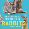 Behavioural Problems in Rabbits: A Clinical Approach (EPUB)