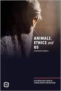 Animals, Ethics and Us: A Veterinary’s View of Human-Animal Interactions (EPUB)