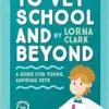 To Vet School and Beyond: A Guide for Young, Aspiring Vets (PDF)