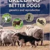 Breeding Better Dogs: Canine Breeding Management (Animal Breeding) (EPUB)