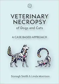 Veterinary Necropsy of Dogs and Cats: A Case Based Approach (Veterinary Atlases) (PDF)