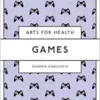 Games (Arts for Health) (EPUB)