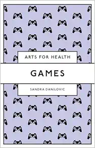 Games (Arts for Health) (EPUB)