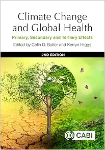 Climate Change and Global Health: Primary, Secondary and Tertiary Effects, 2nd Edition (PDF)