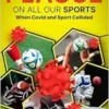 A Plague on All Your Sports: When Sport and the Pandemic Collided (EPUB)