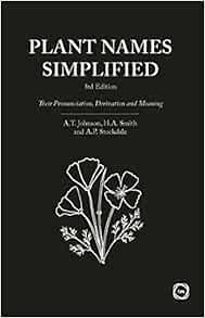 Plant Names Simplified: Their Pronunciation, Derivation and Meaning, 3rd Edition (EPUB)