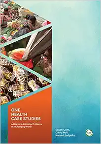 One Health Case Studies: Addressing Complex Problems in a Changing World (PDF)