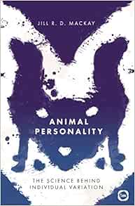 Animal Personality: The Science Behind Individual Variation (PDF)