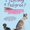 Picking a Pedigree: How to Choose a Healthy Puppy or Kitten (EPUB)