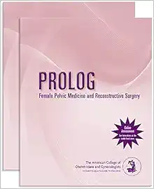 PROLOG: Female Pelvic Medicine and Reconstructive Surgery (Assessment & Critique) (PDF)