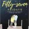 Fifty-seven Fridays: Losing Our Daughter, Finding Our Way (EPUB)