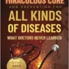 Barbara O’Neill’s Miraculous Cure and Prevention for All Kinds of DISEASES: What Doctors Never Learned (Barbara Oneill Miraculous Cure Book) (EPUB)