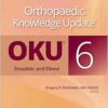 Orthopaedic Knowledge Update®: Shoulder and Elbow 6 (EPUB)