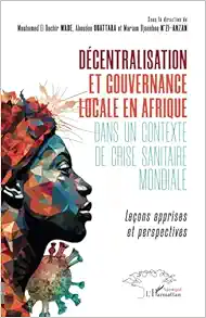 Décentralisation et gouvernance locale en Afrique dans un contexte de crise sanitaire mondiale: Leçons apprises et perspectives (French Edition) (PDF)