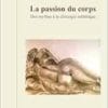 La passion du corps: Des mythes à la chirurgie esthétique (PDF)