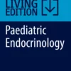 Paediatric Endocrinology: Management of Endocrine Disorders in Children and Adolescents