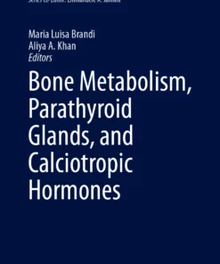 Bone Metabolism, Parathyroid Glands, and Calciotropic Hormones: