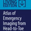 Atlas of Emergency Imaging from Head-to-Toe: