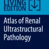 Atlas of Renal Ultrastructural Pathology: