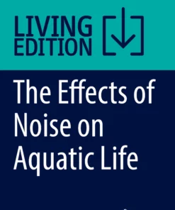 The Effects of Noise on Aquatic Life: Principles and Practical Considerations