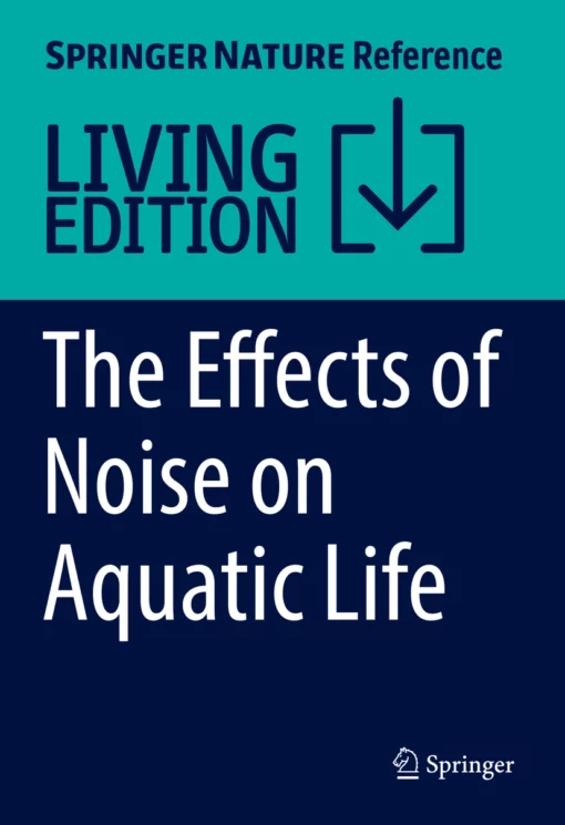 The Effects of Noise on Aquatic Life: Principles and Practical Considerations