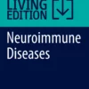 Neuroimmune Diseases: From Cells to the Living Brain