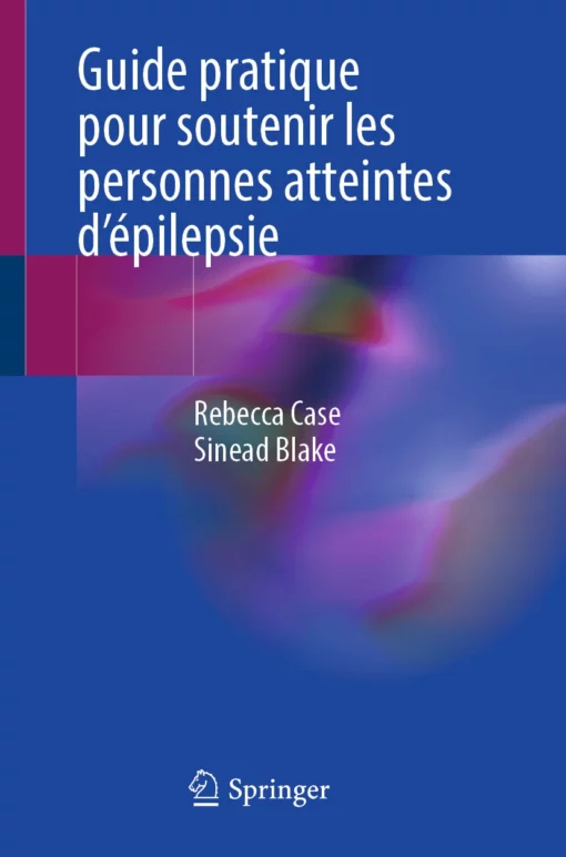 Guide pratique pour soutenir les personnes atteintes d’épilepsie: