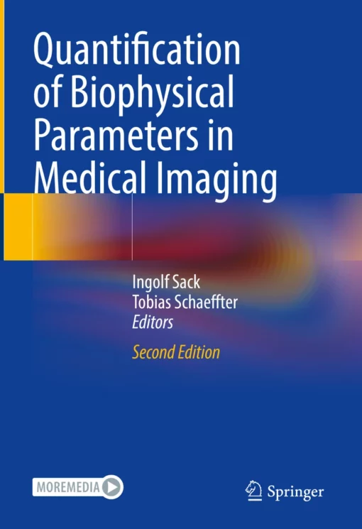 Quantification of Biophysical Parameters in Medical Imaging: