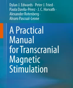 A Practical Manual for Transcranial Magnetic Stimulation: