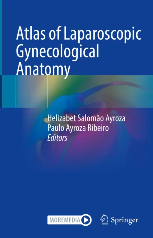 Atlas of Laparoscopic Gynecological Anatomy: