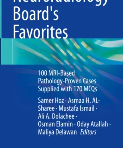 Neuroradiology Board’s Favorites: 100 MRI-Based Pathology-Proven Cases Supplied with 170 MCQs