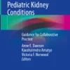 Psychosocial Considerations in Pediatric Kidney Conditions: Guidance for Collaborative Practice