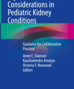 Psychosocial Considerations in Pediatric Kidney Conditions: Guidance for Collaborative Practice