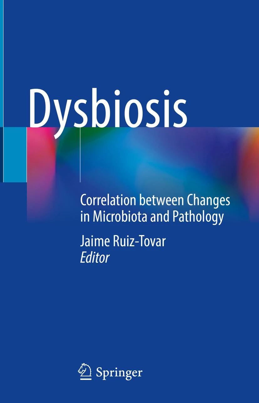 Dysbiosis: Correlation between Changes in Microbiota and Pathology Dysbiosis: Correlation between Changes in Microbiota and Pathology