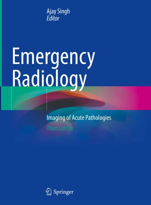 Emergency Radiology: Imaging of Acute Pathologies